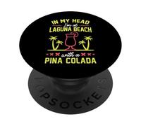 dans ma tête, Je suis à Laguna Beach avec Une Pina Colada California PopSockets PopGrip Adhésif