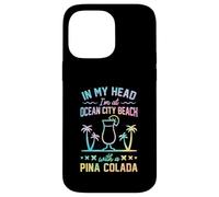 dans ma tête, Je suis à Ocean City Beach avec Une Pina Colada Coque pour iPhone 14 Pro Max