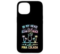 dans ma tête, Je suis à Ocean City Beach avec Une Pina Colada Coque pour iPhone 15