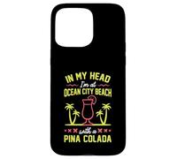 dans ma tête, Je suis à Ocean City Beach avec Une Pina Colada Coque pour iPhone 15 Pro Max