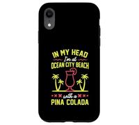 dans ma tête, Je suis à Ocean City Beach avec Une Pina Colada Coque pour iPhone XR