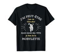 Dans ma tête mobylette humour mobeur homme drole T-Shirt