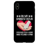 dans Mes Heures Les Plus Sombres, J'Ai saisi Une Main et J'Ai trouvé Une Patte Coque pour iPhone XS Max