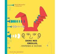 Dans Mes Oreilles, J'entends Le Monde