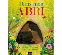 Dans mon abri - Britta Teckentrup - Hatier Jeunesse - cartonné - Album jeunesse