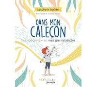 Dans mon caleçon Tout comprendre sur mes spermatozoïdes - Anna Salvia - Eyrolles - broché - Document jeunesse