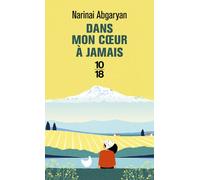 Dans mon coeur à jamais - Narinai Abgaryan - 10/18 - Poche - Roman