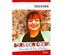 Dans mon coeur chantent les étoiles: Roman feel good/développement personnel
