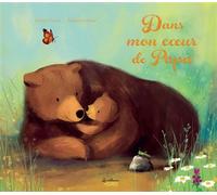 Dans mon coeur de Papa - Sylvain Zorzin - Fleurus - cartonné - Album jeunesse