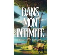 Dans mon intimité - Christelle Boumier - Le Lys Bleu - broché - Témoignage