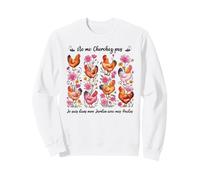dans Mon Jardin avec Mes Poules Pondeuses, éleveurs Amateurs Sweatshirt