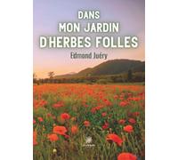 Dans mon jardin d'herbes folles