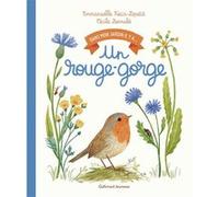 Emmanuelle Kecir-Lepetit – Dans mon jardin, il y a... – Un rouge-gorge – Cartonné