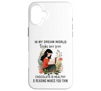 dans Mon Monde de rêve, Les Livres sont gratuits, Le Chocolat est sain Coque pour iPhone 16 Plus