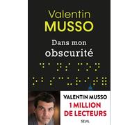 Dans mon obscurité - Valentin Musso - Seuil - broché - Roman