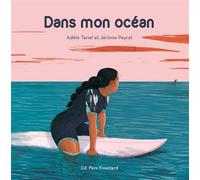 Dans mon océan - Jérôme Peyrat - Pere Fouettard Editions - cartonné - Album jeunesse