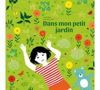 Dans mon petit jardin Lenia Major (Auteur), Clémence Pollet (Illustration)