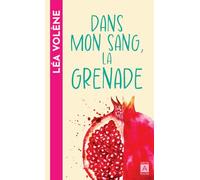 Dans mon sang, la grenade