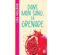 Dans mon sang, la grenade - Léa Volène - Archipoche - Poche - Roman