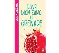 Dans mon sang, la grenade
