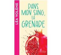 Dans mon sang, la grenade Léa Volène (Auteur)