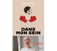Dans mon sein - Émilie Daudin - Plon - broché - Témoignage