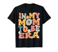 Dans My Mom To Be Era Groovy Mommy sera maman pour la première fois en 2025 T-Shirt
