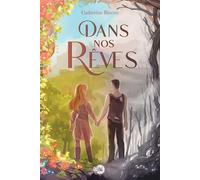 Dans nos rêves - Catherine Binette - Éditions Lux&Nox - ebook (ePub) - Livre