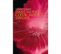 Dans notre coeur nous savons Shantimayi (Auteur)