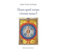 Dans quel corps vivons-nous ?