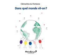 Dans quel monde vit-on ?