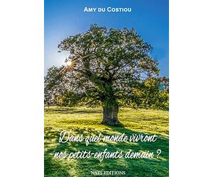 Dans quel monde vivront nos petits-enfants demain ?