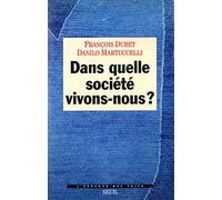 Dans quelle société vivons-nous ?