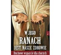 Dans ses blessures se trouve notre santé - Joanna Olszańska (Literatur, Religion auf Polnisch)