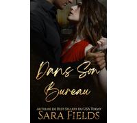 Dans Son Bureau: Une Romance avec un Patron Milliardaire