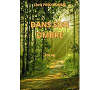 Dans son ombre