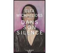 Dans son silence Alex Michaelides (Auteur)