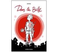 Dans Ta Bulle
