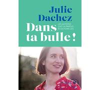 Dans ta bulle: Les autistes ont la parole: écoutons-les