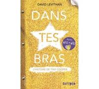 Dans tes bras David Levithan (Auteur), Nathalie Peronny (Traduction)