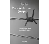 Dans tes larmes Joseph