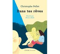 Dans tes rêves - Christophe Pellet - Arche - broché - Théâtre jeunesse