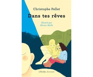 Dans tes rêves - Christophe Pellet - Arche - broché - Théâtre jeunesse
