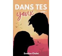Dans tes yeux: Tome 1