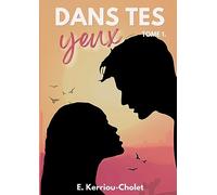 Dans tes yeux: Tome 1