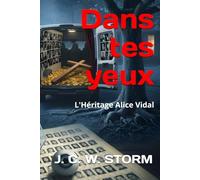 Dans tes yeux: Une enquête où personne ne sort indemne.