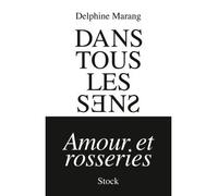 Dans tous les sens - Delphine Marang - Alexandre - Stock - broché - Roman
