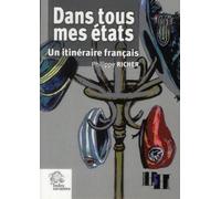 Dans Tous Mes États - Un Itinéraire Français