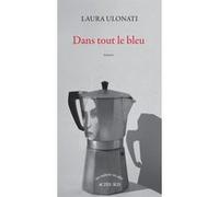 Dans tout le bleu Laura Ulonati (Auteur)