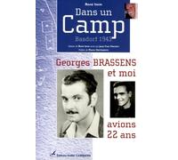 Dans un Camp: Basdorf 1943 Georges Brassens et moi avions 22 ans...